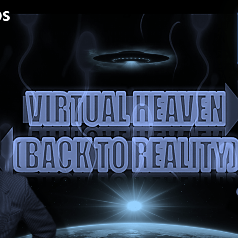 Pop Up World TV – New Movie Teasers – Virtual Heaven (Back to Reality) by Graham Jules – What Can We&nbsp;Learn?